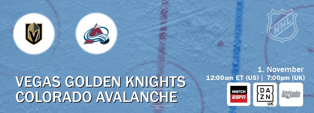 You can watch game live between Vegas Golden Knights and Colorado Avalanche on WatchESPN(AU), DAZN UK(UK), Altitude(US).