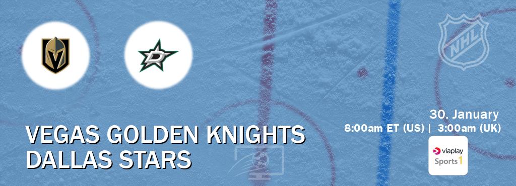 You can watch game live between Vegas Golden Knights and Dallas Stars on Viaplay Sports 1(UK).