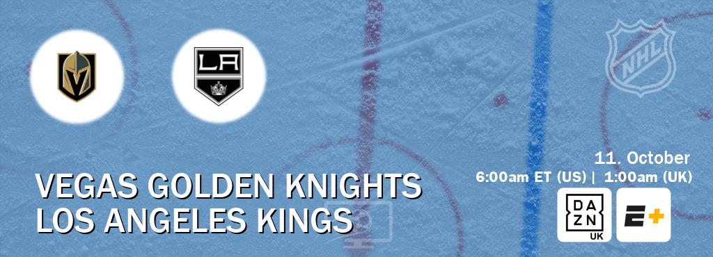 You can watch game live between Vegas Golden Knights and Los Angeles Kings on DAZN UK(UK) and ESPN+(US).