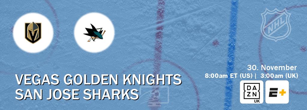 You can watch game live between Vegas Golden Knights and San Jose Sharks on DAZN UK(UK) and ESPN+(US). You can watch game live between Vegas Golden Knights and San Jose Sharks on DAZN UK(UK) and ESPN+(US).