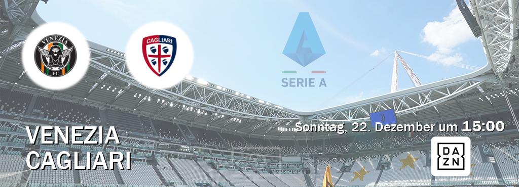 Das Spiel zwischen Venezia und Cagliari wird am Sonntag, 22. Dezember um  15:00, live vom DAZN übertragen.