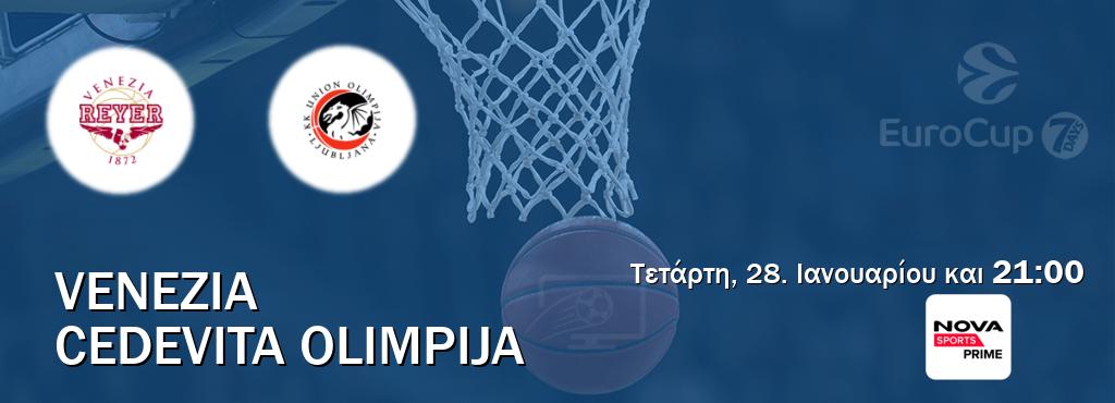Παρακολουθήστ ζωντανά Venezia - Cedevita Olimpija από το Nova Sports Prime (21:00).