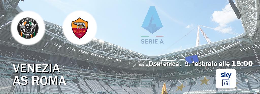 Il match Venezia - AS Roma sarà trasmesso in diretta TV su Sky Sport Bar (ore 15:00)