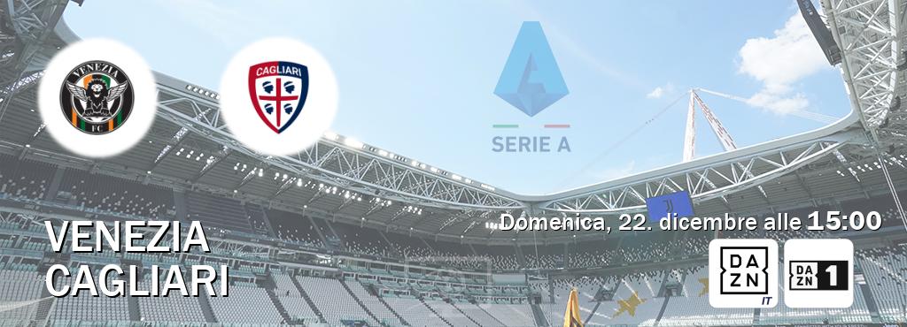 Il match Venezia - Cagliari sarà trasmesso in diretta TV su DAZN Italia e Zona DAZN (ore 15:00)