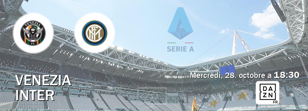 Match entre Venezia et Inter en direct à la DAZN (mercredi, 28. octobre a  18:30).