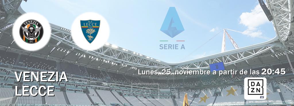 El partido entre Venezia y Lecce será retransmitido por DAZN España (lunes, 25. noviembre a partir de las  20:45).