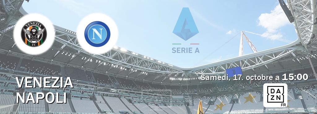 Match entre Venezia et Napoli en direct à la DAZN (samedi, 17. octobre a  15:00).