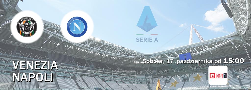 Gra między Venezia i Napoli transmisja na żywo w Eleven Sport 1 (sobota, 17. października od 15:00). Gra między Venezia i Napoli transmisja na żywo w Eleven Sport 1 (sobota, 17. października od 15:00).