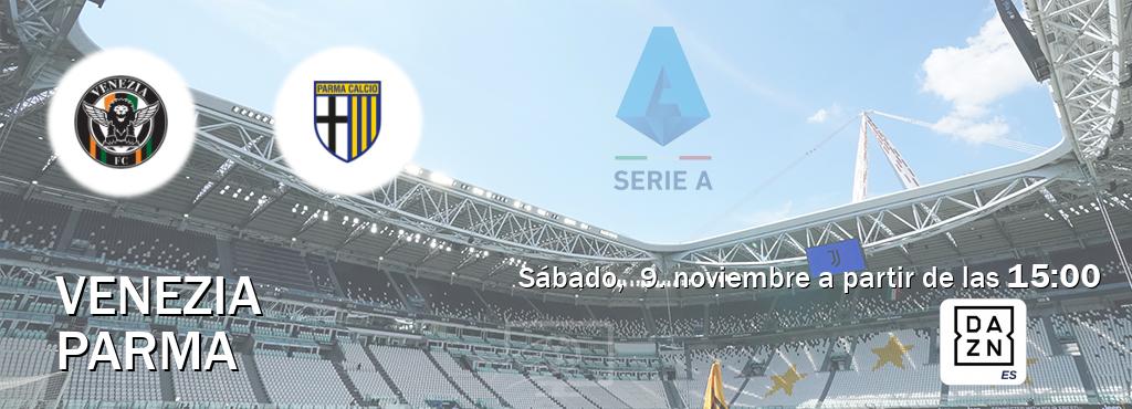 El partido entre Venezia y Parma será retransmitido por DAZN España (sábado,  9. noviembre a partir de las  15:00).