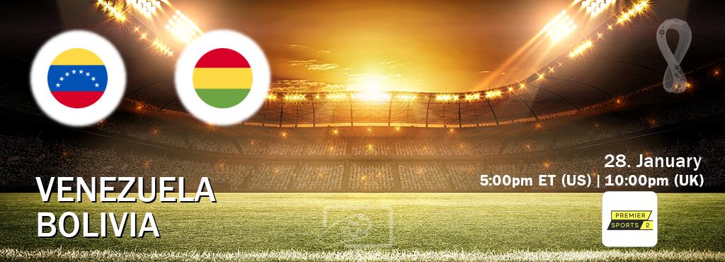 You can watch game live between Venezuela and Bolivia on Premier Sports 2.