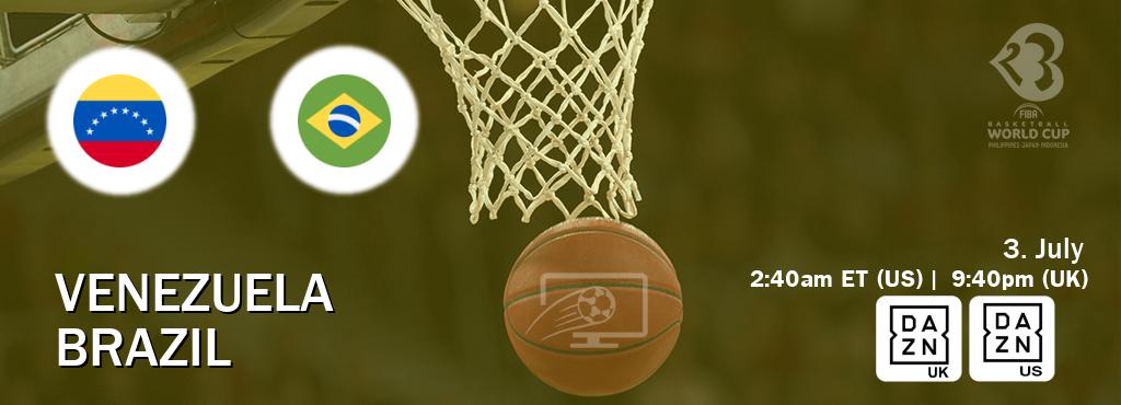 You can watch game live between Venezuela and Brazil on DAZN UK(UK) and DAZN(US).