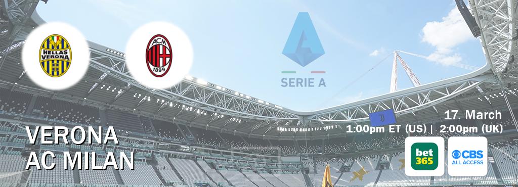 You can watch game live between Verona and AC Milan on bet365(UK) and CBS All Access(US).