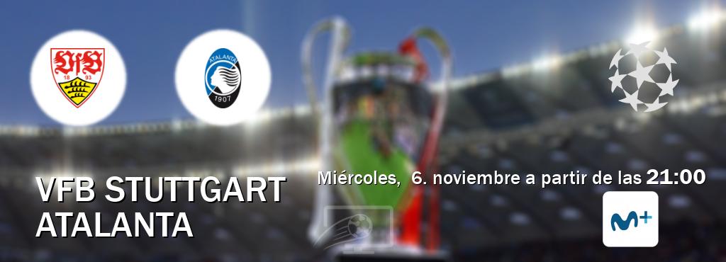 El partido entre VfB Stuttgart y Atalanta será retransmitido por Movistar Liga de Campeones  (miércoles,  6. noviembre a partir de las  21:00).