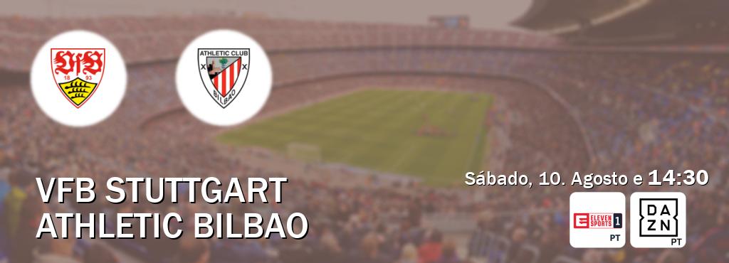 Jogo entre VfB Stuttgart e Athletic Bilbao tem emissão Eleven Sports 1, DAZN (Sábado, 10. Agosto e  14:30).