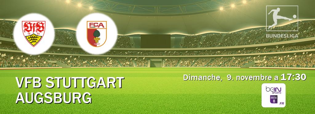 Match entre VfB Stuttgart et Augsburg en direct à la beIN Sports 8 Max (dimanche, 9. novembre a 17:30). Match entre VfB Stuttgart et Augsburg en direct à la beIN Sports 8 Max (dimanche, 9. novembre a 17:30).