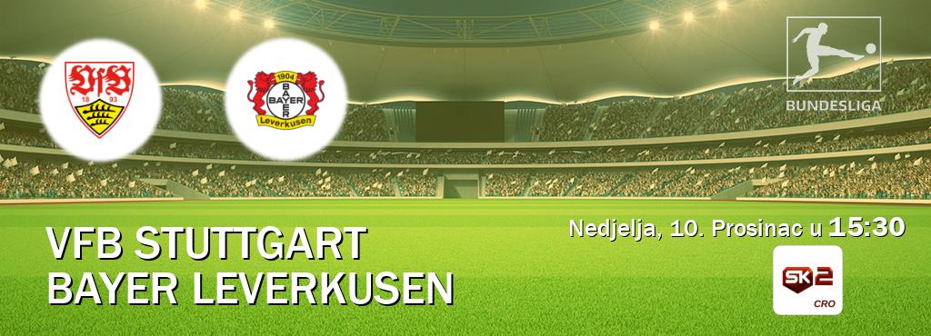 Izravni prijenos utakmice VfB Stuttgart i Bayer Leverkusen pratite uživo na Sportklub 2 (Nedjelja, 10. Prosinac u  15:30).