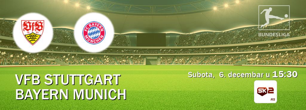 Izravni prijenos utakmice VfB Stuttgart i Bayern Munich pratite uživo na Sportklub 2 (subota,  6. decembar u  15:30).