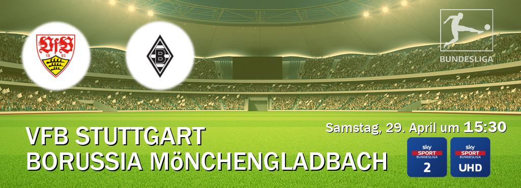 Das Spiel zwischen VfB Stuttgart und Borussia Mönchengladbach wird am Samstag, 29. April um  15:30, live vom Sky Bundesliga 2 und Sky Bundesliga UHD übertragen.