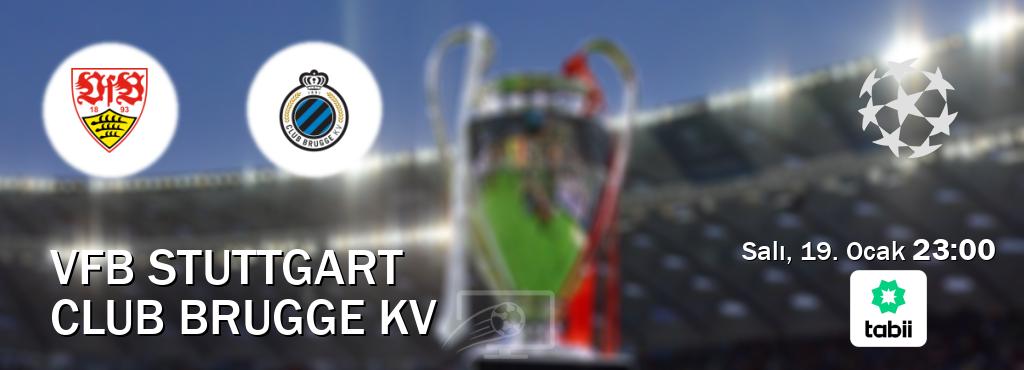 Karşılaşma VfB Stuttgart - Club Brugge KV Tabii'den canlı yayınlanacak (Salı, 19. Ocak  23:00).