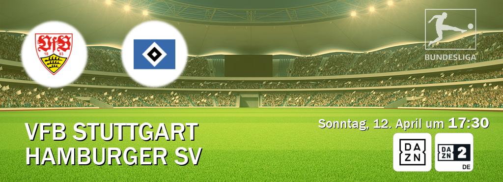 Das Spiel zwischen VfB Stuttgart und Hamburger SV wird am Sonntag, 12. April um  17:30, live vom DAZN und DAZN 2 Deutschland übertragen.