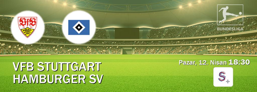 Karşılaşma VfB Stuttgart - Hamburger SV S Sport +'den canlı yayınlanacak (Pazar, 12. Nisan  18:30).
