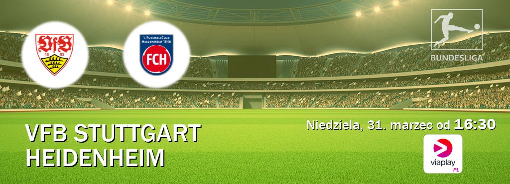 Gra między VfB Stuttgart i Heidenheim transmisja na żywo w Viaplay Polska (niedziela, 31. marzec od  16:30).