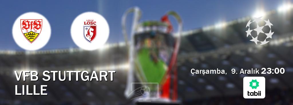 Karşılaşma VfB Stuttgart - Lille Tabii'den canlı yayınlanacak (Çarşamba,  9. Aralık  23:00).