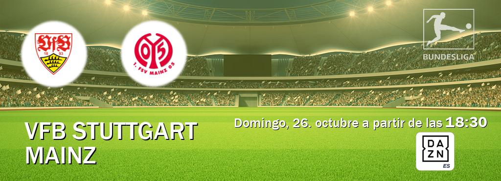 El partido entre VfB Stuttgart y Mainz será retransmitido por DAZN España (domingo, 26. octubre a partir de las 18:30). El partido entre VfB Stuttgart y Mainz será retransmitido por DAZN España (domingo, 26. octubre a partir de las 18:30).