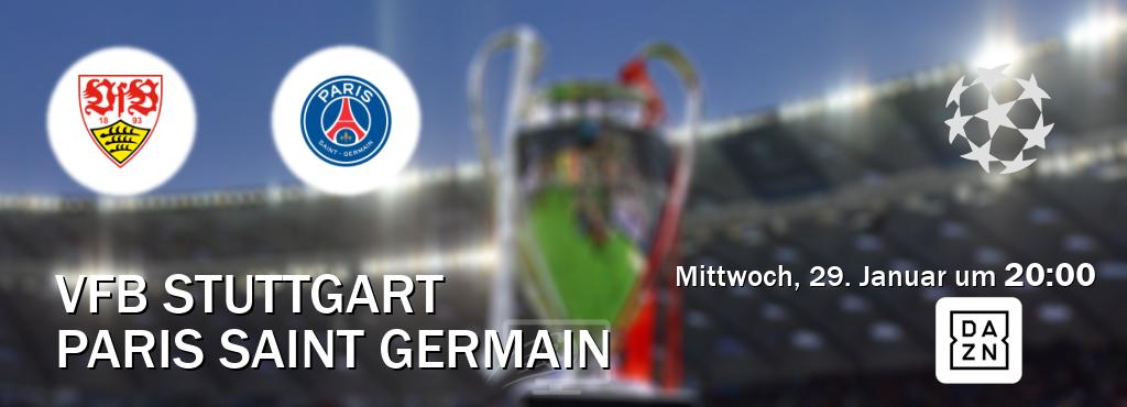 Das Spiel zwischen VfB Stuttgart und Paris Saint Germain wird am Mittwoch, 29. Januar um  20:00, live vom DAZN übertragen.