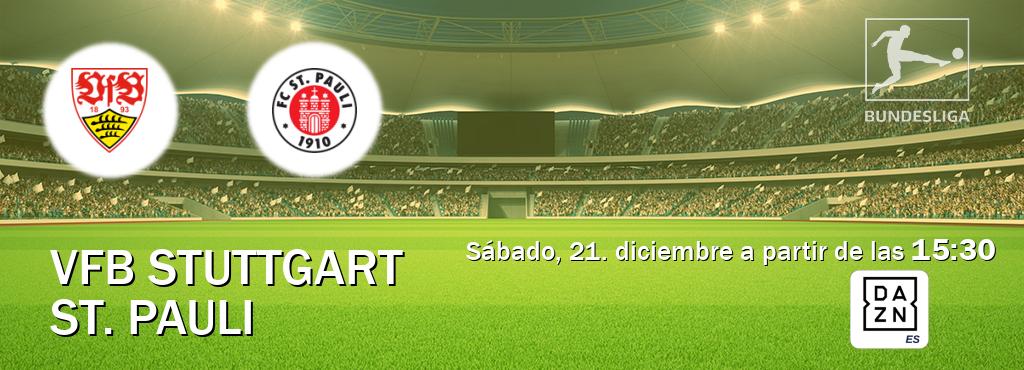 El partido entre VfB Stuttgart y St. Pauli será retransmitido por DAZN España (sábado, 21. diciembre a partir de las  15:30).