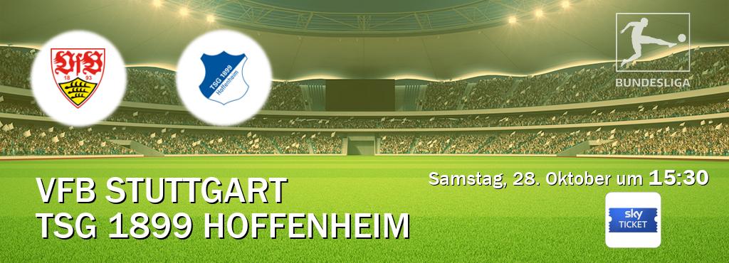 Das Spiel zwischen VfB Stuttgart und TSG 1899 Hoffenheim wird am Samstag, 28. Oktober um  15:30, live vom Sky Ticket übertragen.