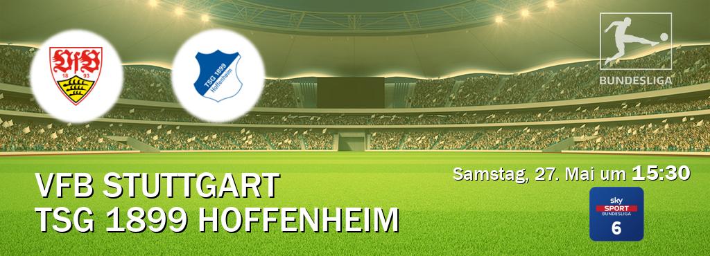 Das Spiel zwischen VfB Stuttgart und TSG 1899 Hoffenheim wird am Samstag, 27. Mai um  15:30, live vom Sky Bundesliga 6 übertragen.