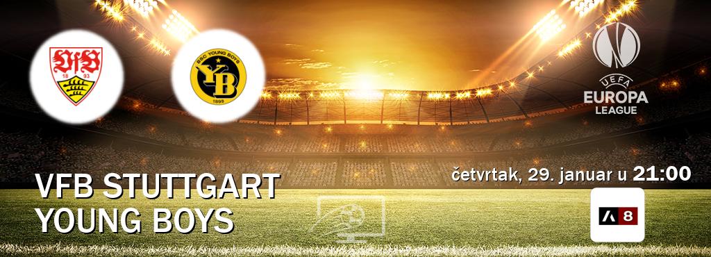 Izravni prijenos utakmice VfB Stuttgart i Young Boys pratite uživo na Arena Sport 8 (četvrtak, 29. januar u  21:00).