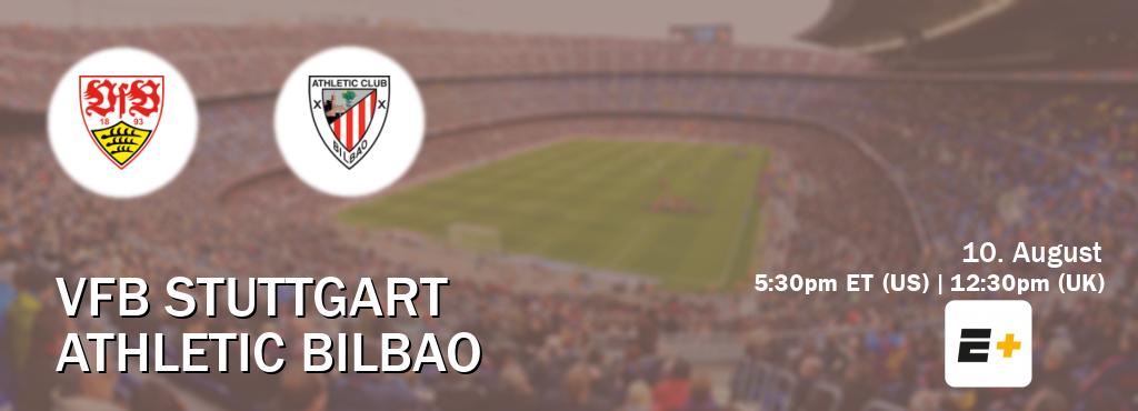 You can watch game live between VfB Stuttgart and Athletic Bilbao on ESPN+(US).