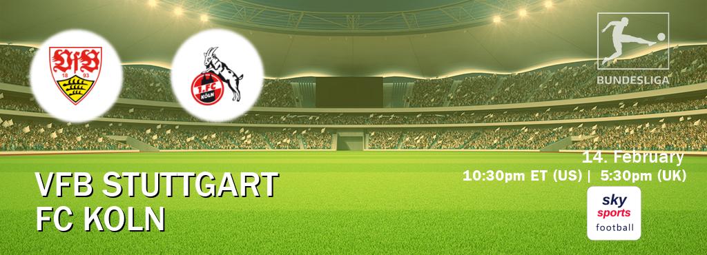 You can watch game live between VfB Stuttgart and FC Koln on Sky Sports Football(UK).