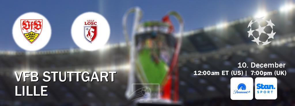 You can watch game live between VfB Stuttgart and Lille on Paramount+(US) and Stan Sport(AU).