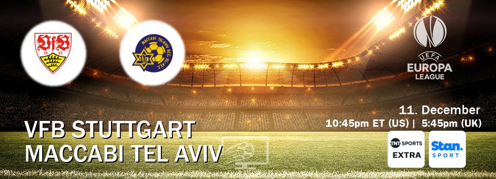 You can watch game live between VfB Stuttgart and Maccabi Tel Aviv on TNT Sports Extra(UK) and Stan Sport(AU).