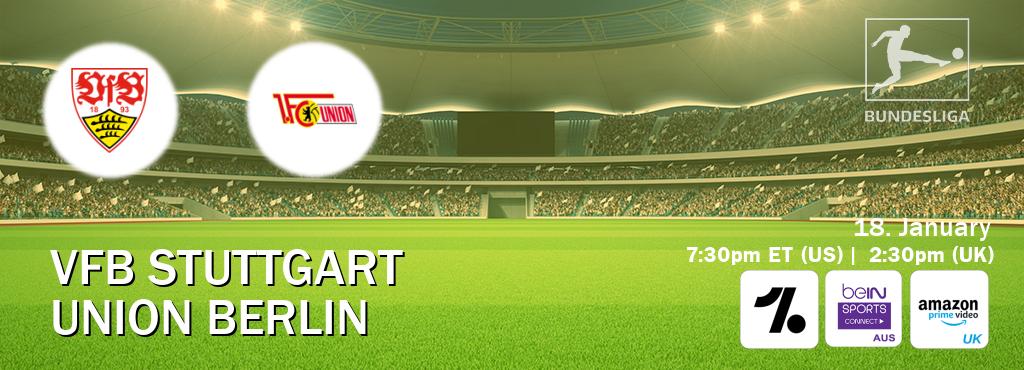 You can watch game live between VfB Stuttgart and Union Berlin on OneFootball, beIN Sports Connect(AU), Amazon Prime Video UK(UK).