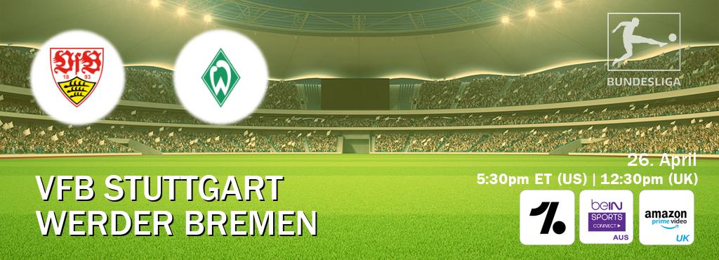 You can watch game live between VfB Stuttgart and Werder Bremen on OneFootball, beIN Sports Connect(AU), Amazon Prime Video UK(UK).