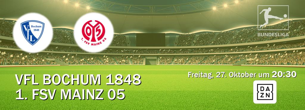 Das Spiel zwischen VfL Bochum 1848 und 1. FSV Mainz 05 wird am Freitag, 27. Oktober um  20:30, live vom DAZN übertragen.