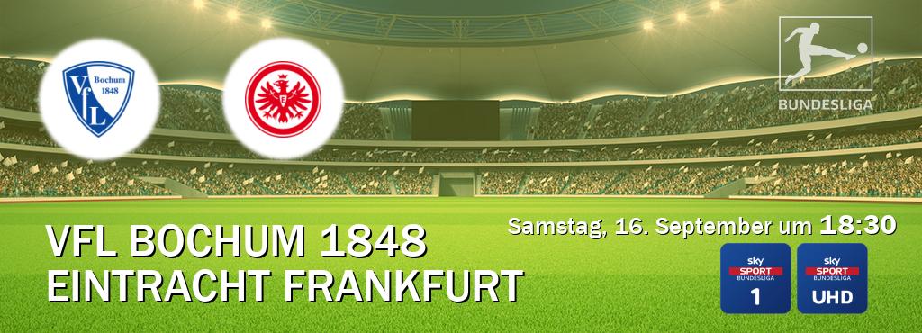 Das Spiel zwischen VfL Bochum 1848 und Eintracht Frankfurt wird am Samstag, 16. September um  18:30, live vom Sky Bundesliga 1 und Sky Bundesliga UHD übertragen.