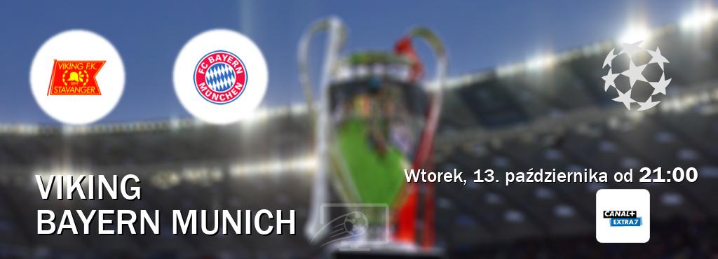 Gra między Viking i Bayern Munich transmisja na żywo w Canal+ Extra 7 (wtorek, 13. października od  21:00).