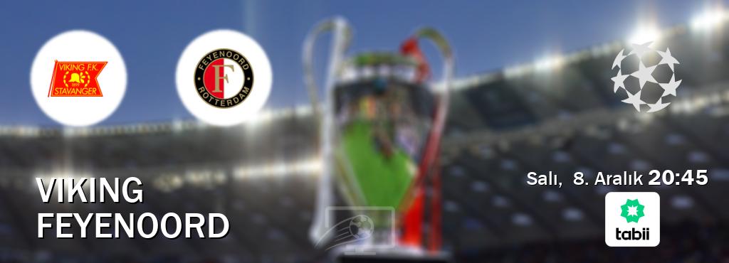 Karşılaşma Viking - Feyenoord Tabii'den canlı yayınlanacak (Salı, 8. Aralık 20:45). Karşılaşma Viking - Feyenoord Tabii'den canlı yayınlanacak (Salı, 8. Aralık 20:45).