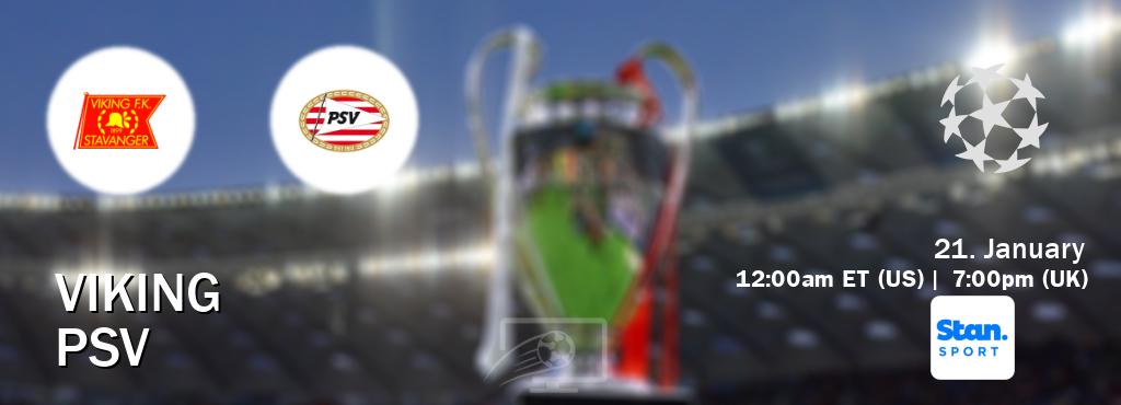 You can watch game live between Viking and PSV on Stan Sport(AU).