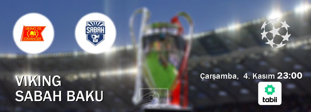 Karşılaşma Viking - Sabah Baku Tabii'den canlı yayınlanacak (Çarşamba,  4. Kasım  23:00).