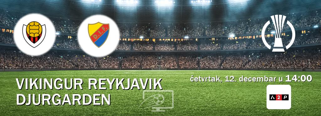 Izravni prijenos utakmice Vikingur Reykjavik i Djurgarden pratite uživo na Arena Premium 2 (četvrtak, 12. decembar u  14:00).