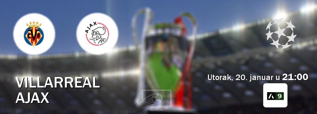 Izravni prijenos utakmice Villarreal i Ajax pratite uživo na Arena Sport 9 (utorak, 20. januar u  21:00).