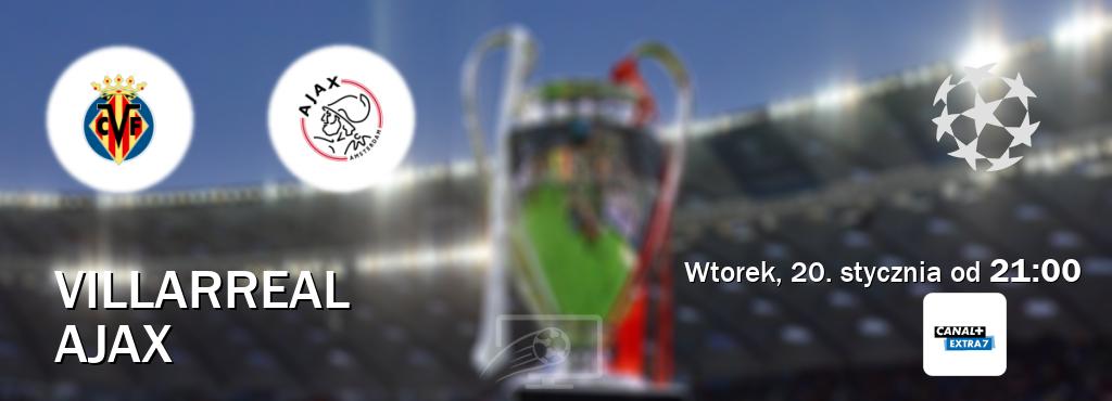 Gra między Villarreal i Ajax transmisja na żywo w Canal+ Extra 7 (wtorek, 20. stycznia od  21:00).