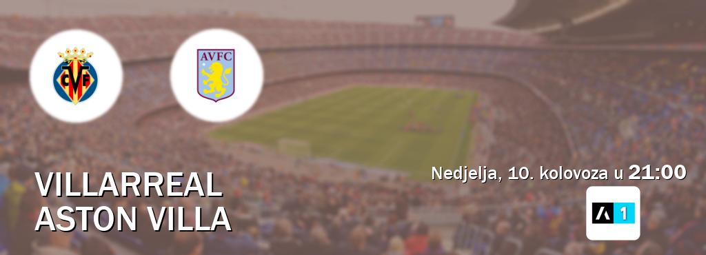 Izravni prijenos utakmice Villarreal i Aston Villa pratite uživo na Arena Sport 1 (nedjelja, 10. kolovoza u 21:00). Izravni prijenos utakmice Villarreal i Aston Villa pratite uživo na Arena Sport 1 (nedjelja, 10. kolovoza u 21:00).