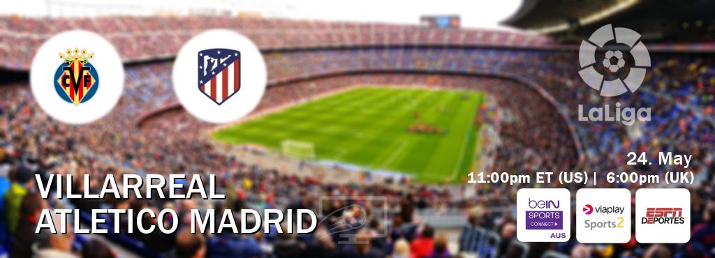 You can watch game live between Villarreal and Atletico Madrid on beIN Sports Connect(AU), Viaplay Sports 2(UK), ESPN Deportes(US). You can watch game live between Villarreal and Atletico Madrid on beIN Sports Connect(AU), Viaplay Sports 2(UK), ESPN Deportes(US).
